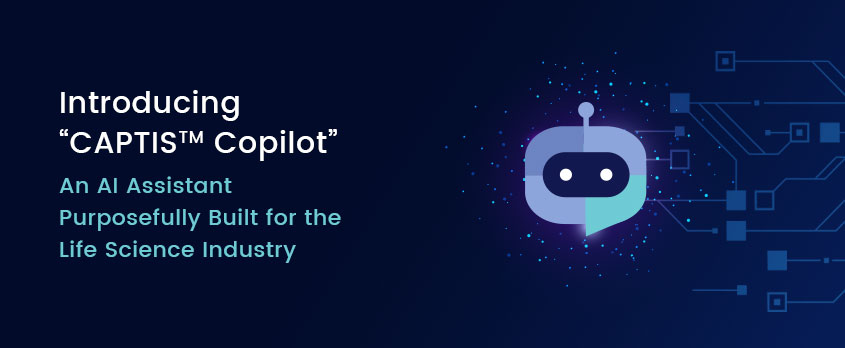 Introducing CAPTIS Copilot – AI assistant Life Science Industry Introducing CAPTIS Copilot - AI assistant Life Science Industry