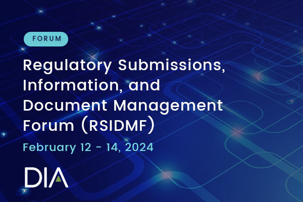 Regulatory Submissions, Information, and Document Management Forum (RSIDMF) 2024