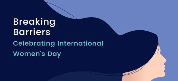 Breaking Barriers: Celebrating International Women’s Day