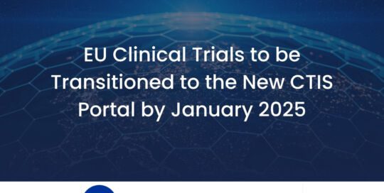 EU Clinical Trials to be Transitioned to the New CTIS Portal by January 2025