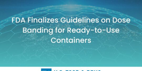 FDA Finalizes Guidelines on Dose Banding for Ready-to-Use Containers