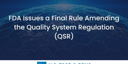 FDA Issues a Final Rule Amending the Quality System Regulation (QSR)