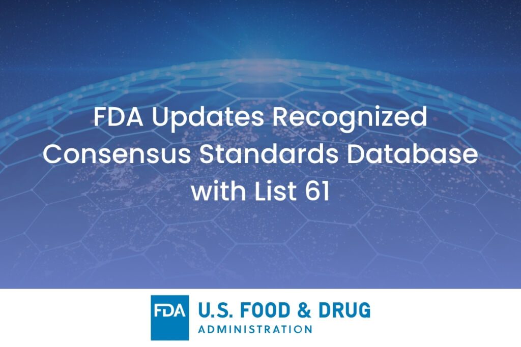FDA Updates Recognized Consensus Standards Database with List 61 - Medical Devices Regulatory Update Celegence - Featured