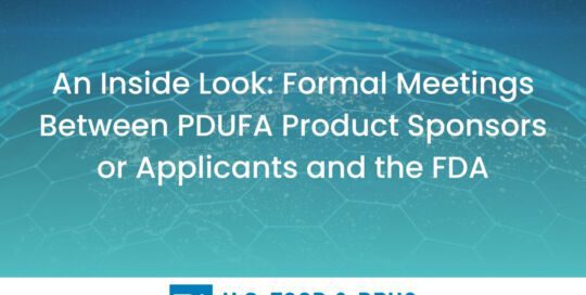An Inside Look: Formal Meetings Between PDUFA Product Sponsors or Applicants and the FDA