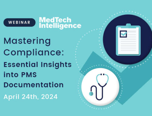 Mastering Compliance: Essential Insights into PMS Documentation – Webinar with Medtech Intelligence