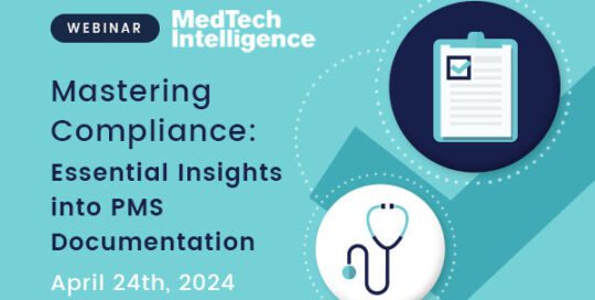 Mastering Compliance: Essential Insights into PMS Documentation – Webinar with Medtech Intelligence