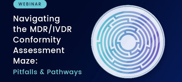 Navigating the MDR/IVDR Conformity Assessment Maze: Pitfalls and Pathways