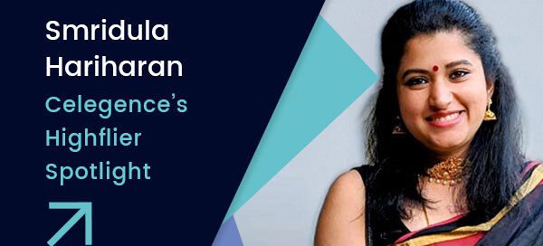 Smridula Hariharan – Celegence’s Highflier Spotlight