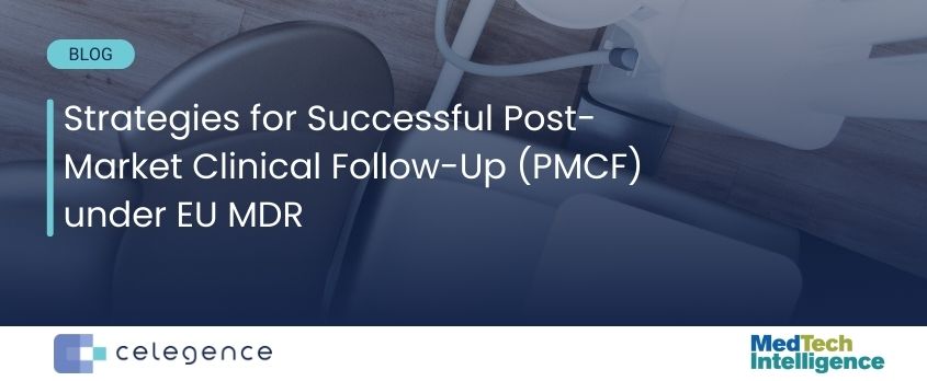 Strategies for Successful PMCF under EU MDR - Celegence