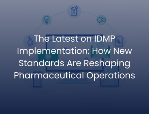 The Latest on IDMP Implementation: How New Standards Are Reshaping Pharmaceutical Operations
