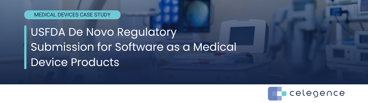 USFDA De Novo Regulatory Submission for Software as a Medical Device (SaMD) Products