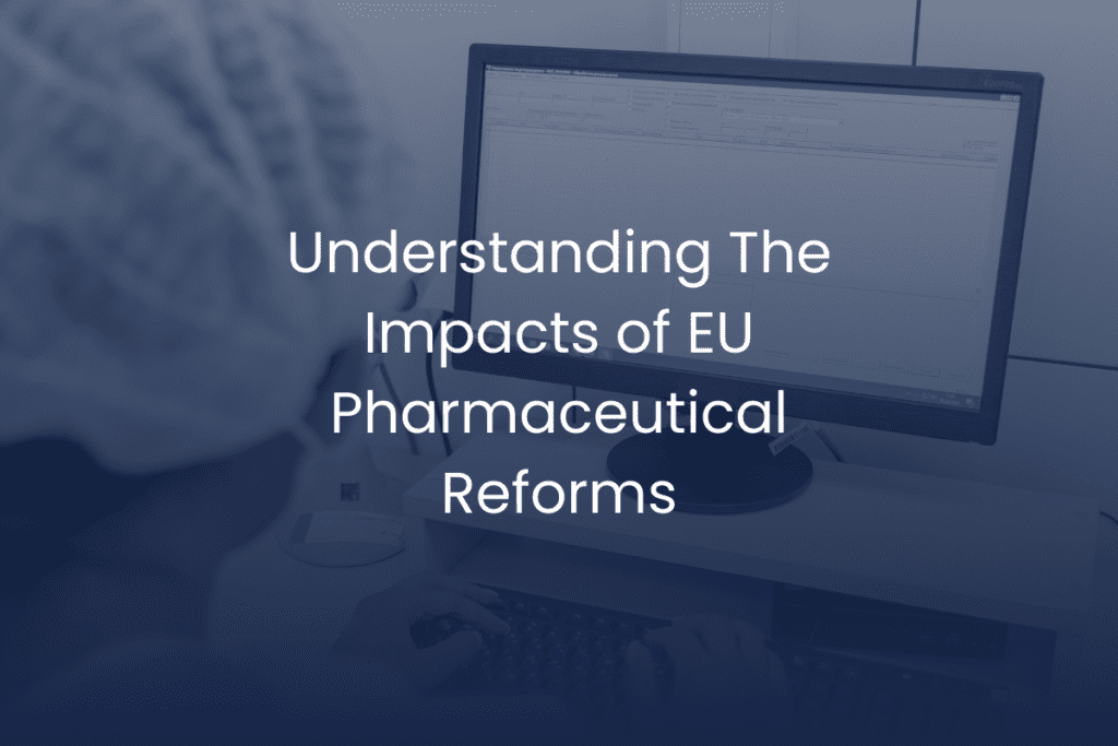From Policy to Patient: The Impact of EU Pharmaceutical Reforms
