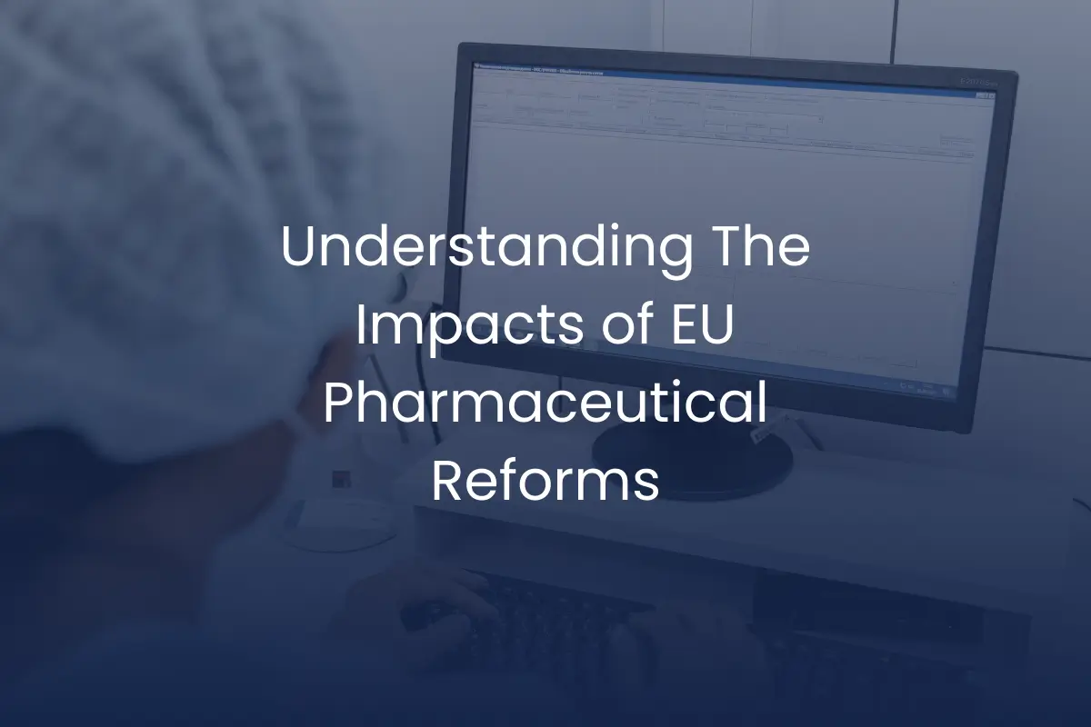 From Policy to Patient: The Impact of EU Pharmaceutical Reforms