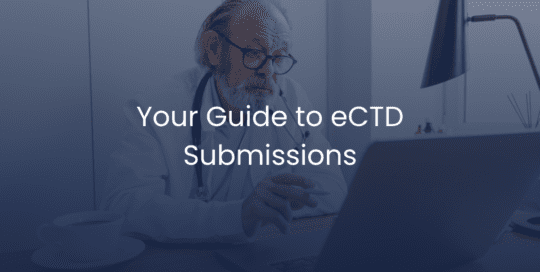 The Essential Guide to eCTD Submissions