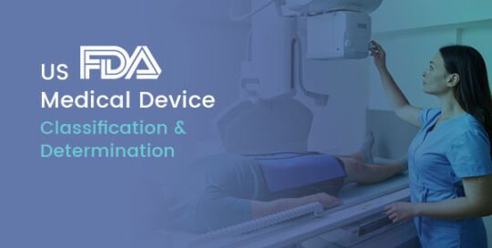 US FDA Medical Device Classification and Determination