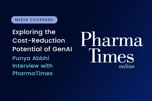 Exploring the Cost-Reduction Potential of GenAI in Regulatory Medical Writing – Insights from Punya Abbhi