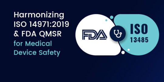 Harmonizing ISO 14971:2019 and FDA QMSR for Medical Device Safety