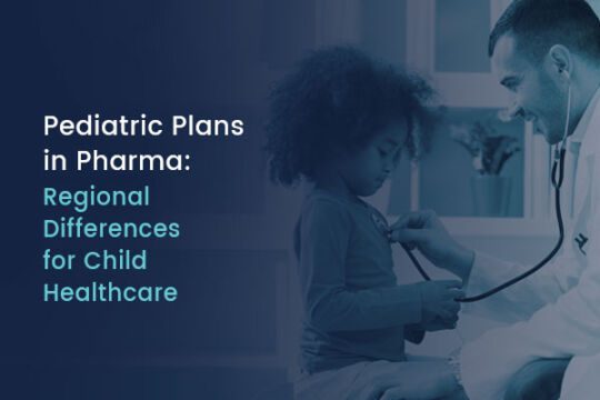 Pediatric Plans in Pharma: Regional Differences for Child Healthcare