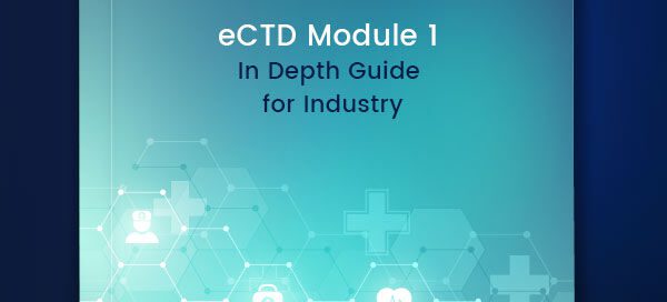 eCTD Module 1 – In Depth Guide for Industry