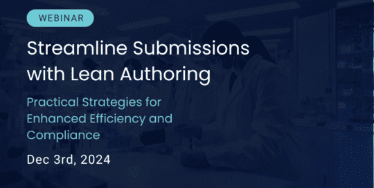 Unlock the Future of Regulatory Submissions: Join Our Lean Authoring Webinar