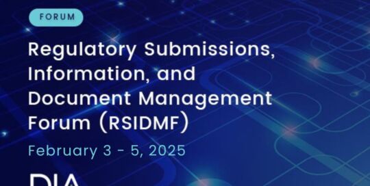 Regulatory Submissions, Information, and Document Management Forum (RSIDMF) 2025