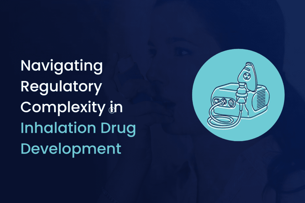 Navigating Regulatory Challenges for Generic Inhalation Drug Products: A Strategic Approach