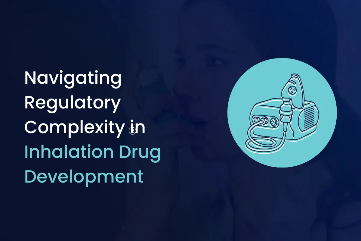Navigating Regulatory Challenges for Generic Inhalation Drug Products: A Strategic Approach