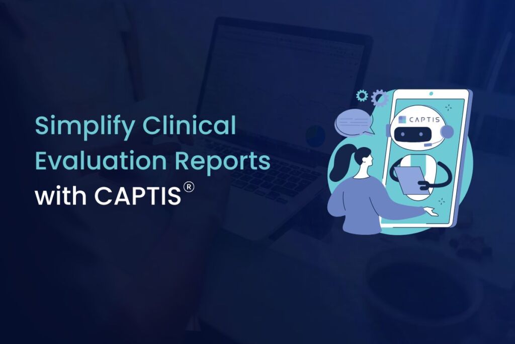 Clinical Evaluation Report Template and CAPTIS®