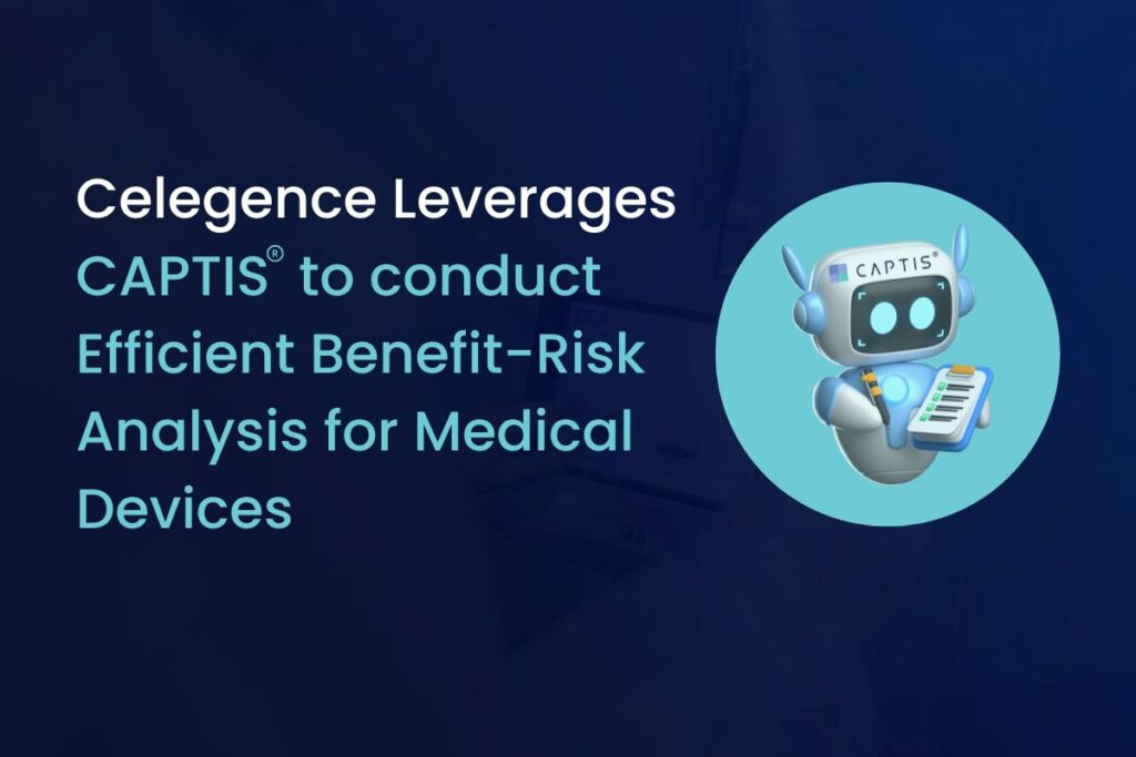 How Celegence Leverages CAPTIS® to conduct Efficient Benefit-Risk Analysis for Medical Devices