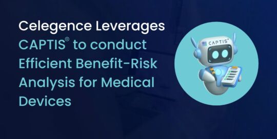 How Celegence Leverages CAPTIS® to conduct Efficient Benefit-Risk Analysis for Medical Devices