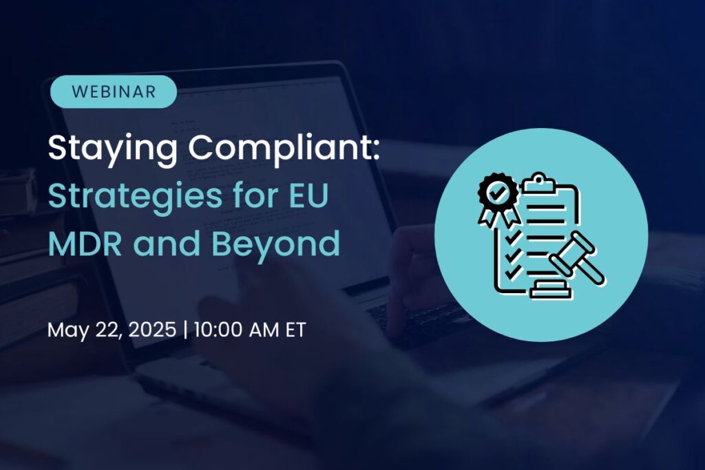 Staying Compliant: Strategies for EU MDR and Beyond