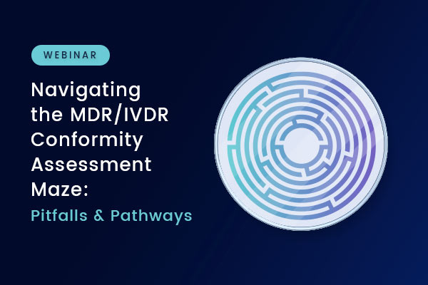 Navigating the MDRIVDR Conformity Assessment Maze: Pitfalls and Pathways
