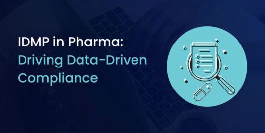 IDMP Compliance for Pharma: Strategy & Benefits