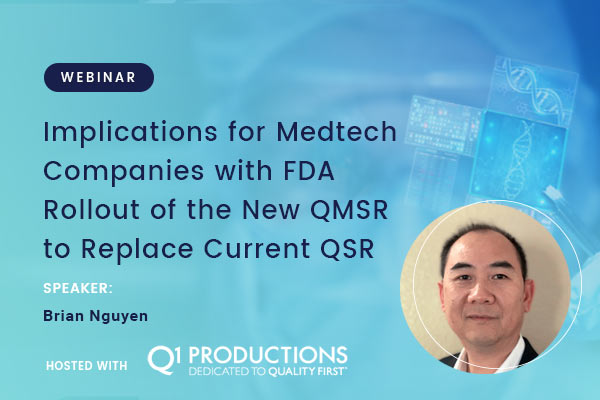Implications for Medtech Companies with FDA Rollout of the New QMSR to Replace Current QSR