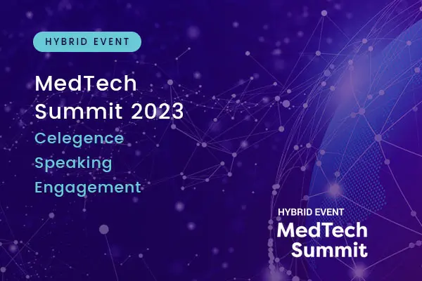 MedTech Summit 2023 – Celegence Speaking Engagement