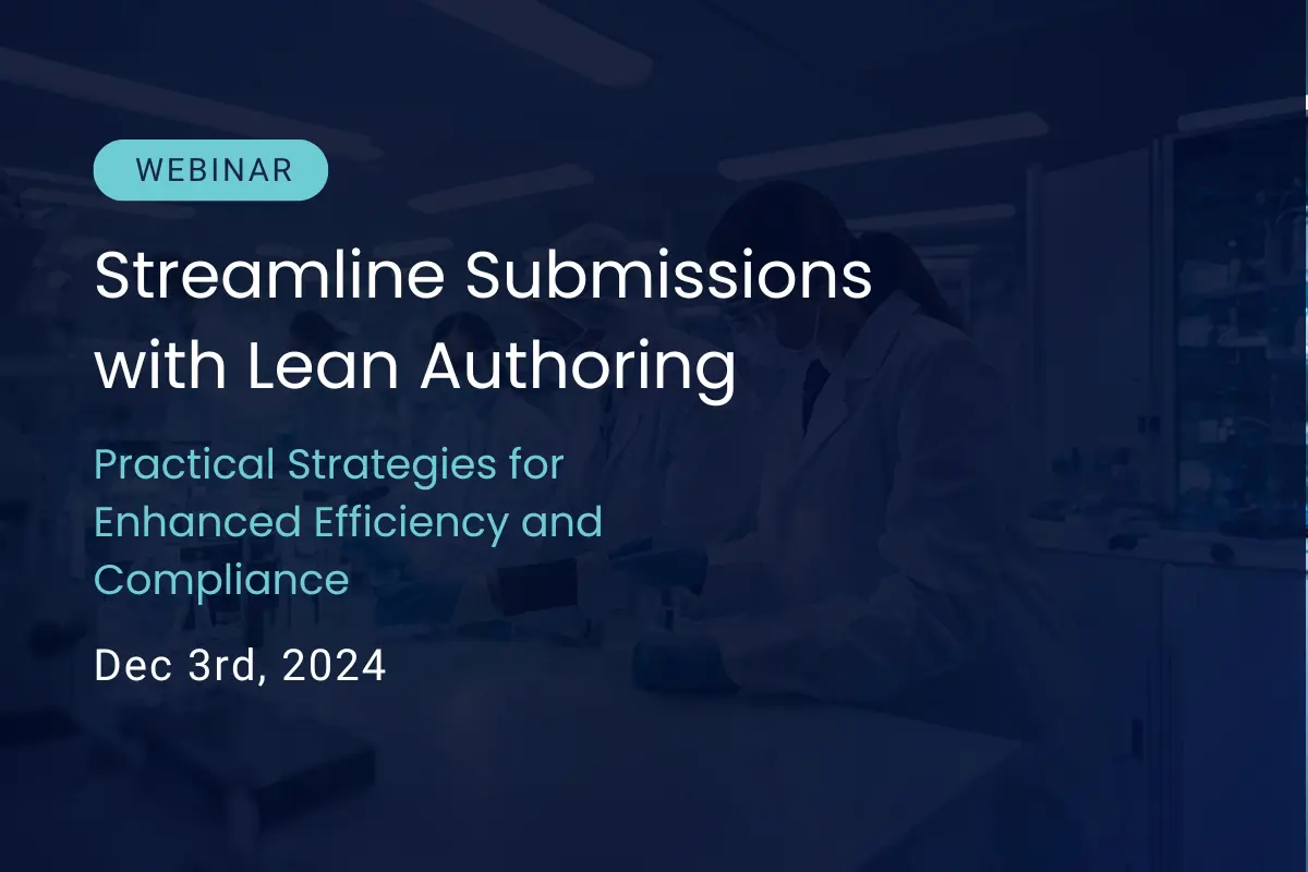 Unlock the Future of Regulatory Submissions: Join Our Lean Authoring Webinar