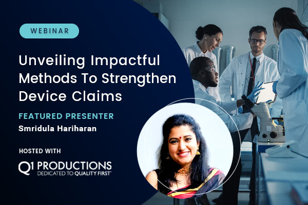 Unveiling Impactful Methods to Strengthen Device Claims – Webinar