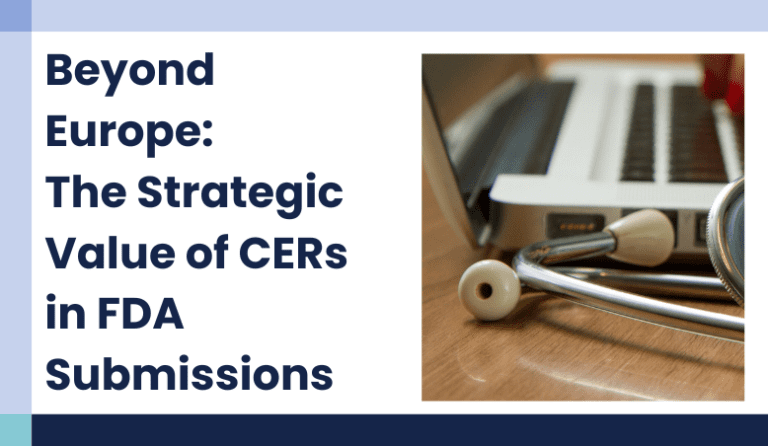 Beyond Europe: The Strategic Value of CERs in FDA Submissions
