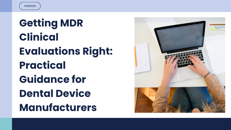 Getting MDR Clinical Evaluations Right: Practical Guidance for Dental Device Manufacturers
