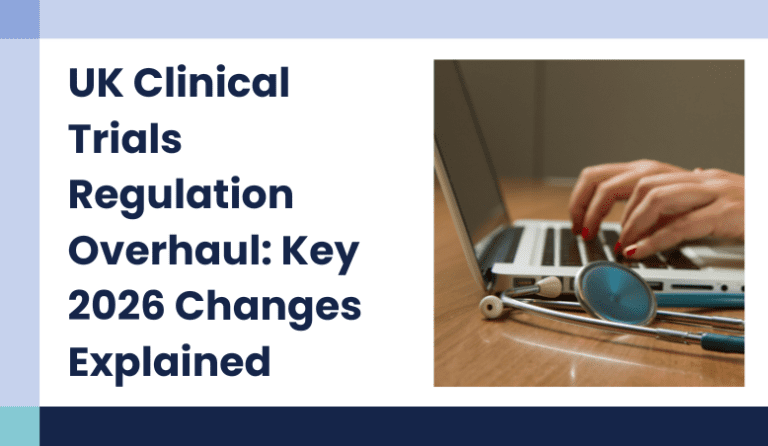 The UK Clinical Trials Regulation Overhaul