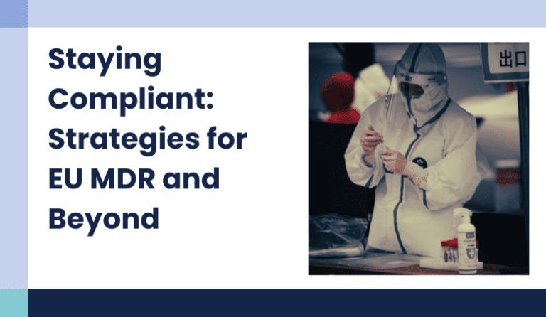 Staying Compliant: Strategies for EU MDR and Beyond.