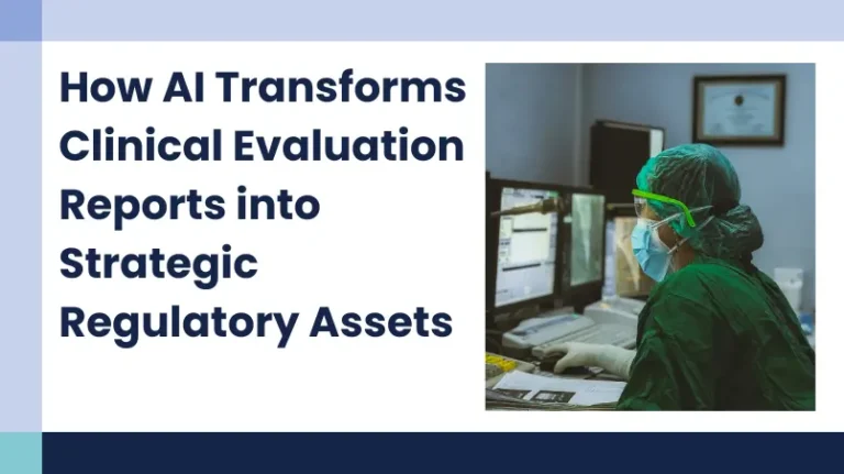 Beyond Automation: How AI Transforms Clinical Evaluation Reports into Strategic Regulatory Assets