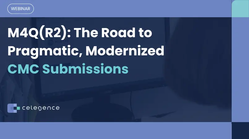 M4Q(R2): The Road to Pragmatic, Modernized CMC Submissions