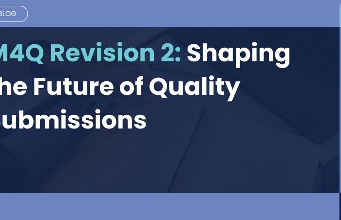 M4Q Revision 2: Shaping the Future of Quality Submissions