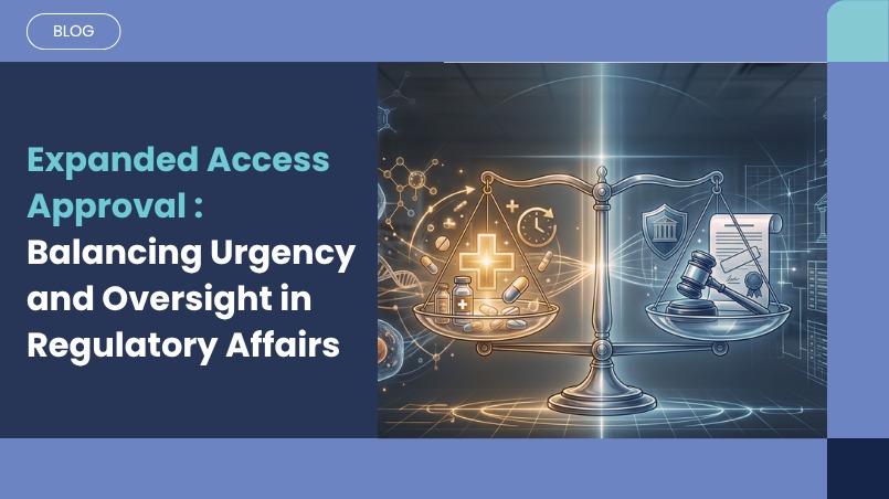Expanded Access Approval : Balancing Urgency and Oversight in Regulatory Affairs