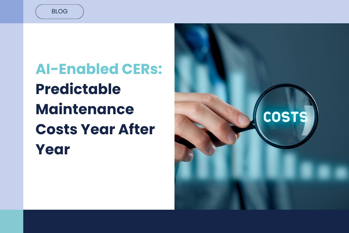 AI-Enabled Clinical Evaluation Reports (CERs): Ensuring Predictable Costs Year After Year